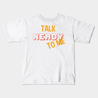 Womens Talk Nerdy To Me Kids T-Shirt